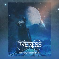 Weress : Far Away Planets and Life